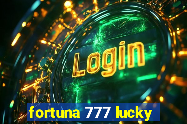 fortuna 777 lucky